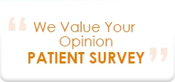 We Value Your Opinion PATIENT SURVEY